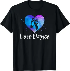 LOVE DANCE Ballet Dancer Ballerina Shoes Heart Girls Women T-Shirt